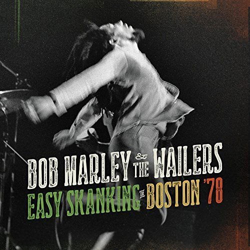 Marley Bob & The Wailers: Easy Skanking In Boston 78-602547165787