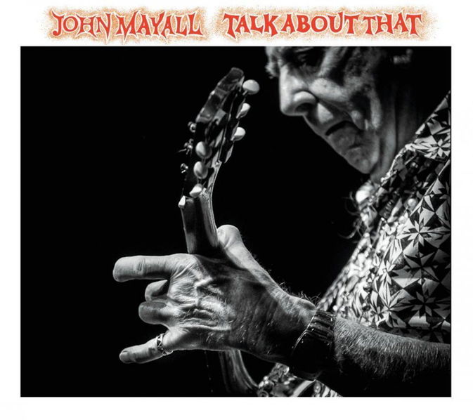 Mayall John: Talk About That-888295485630