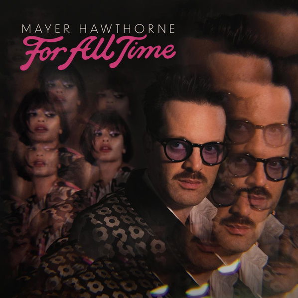 Mayer Hawthorne: For All Time-5054197659102