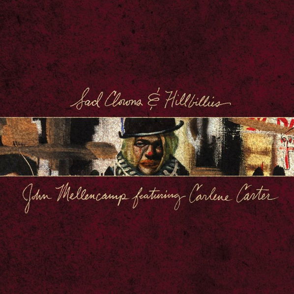 Mellencamp John: Sad Clowns & Hillbillies-602557186130