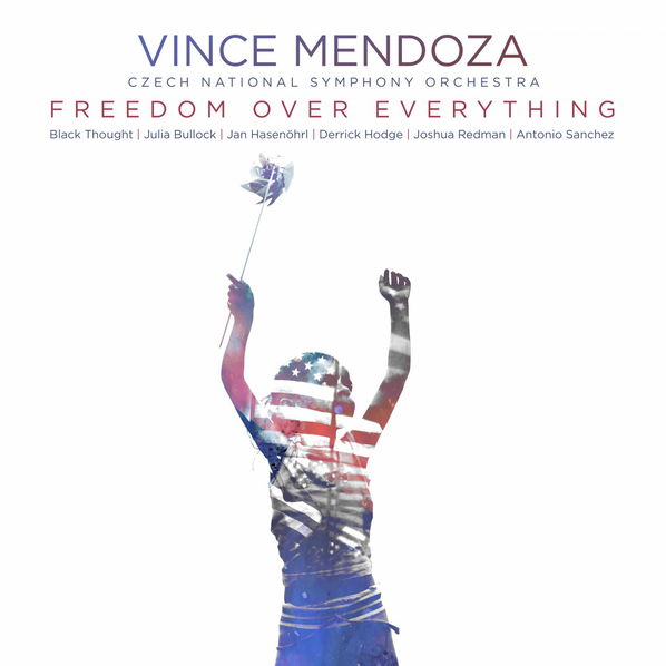 Mendoza Vince / Czech National Symphony Orchestra: Freedom Over Everything-4050538668094