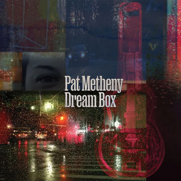 Metheny Pat: Dream Box-4050538891676