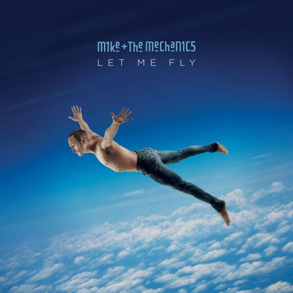 Mike & The Mechanics: Let Me Fly-4050538264609