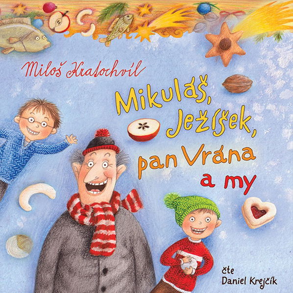 Mikuláš, Ježíšek, pan Vrána a my ( Kratochvíl - Krejčík Daniel)-8595693407844