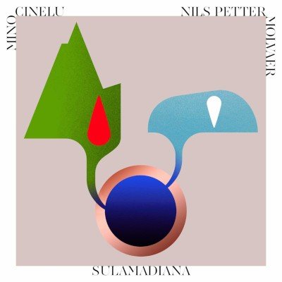 Mino Cinelu: Nils Petter Molvaer: SulaMadiana-4050538628913