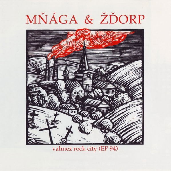 Mňága a Žďorp: Valmez Rock City (94)-8590166027529