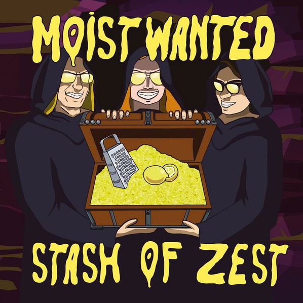 Moist Wanted: Stash of Zest-8590233088606