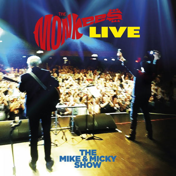 Monkees: The Mike & Micky Show Live-603497847976