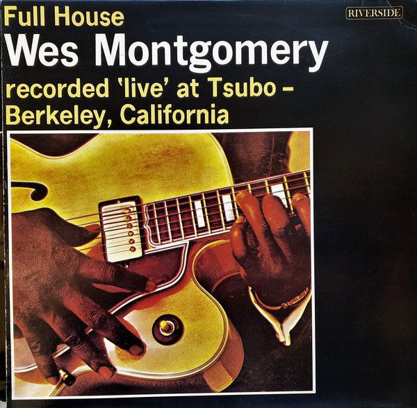 Montgomery Wes: Full House-888072301290