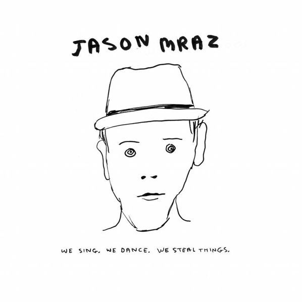 Mraz Jason: We Sing, We Dance, We Steal Things-75678992940