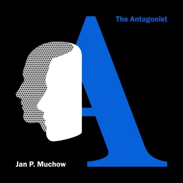 Muchow Jan P.: The Antagonist-99925638610