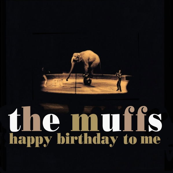 Muffs: Happy Birthday To Me-816651014170