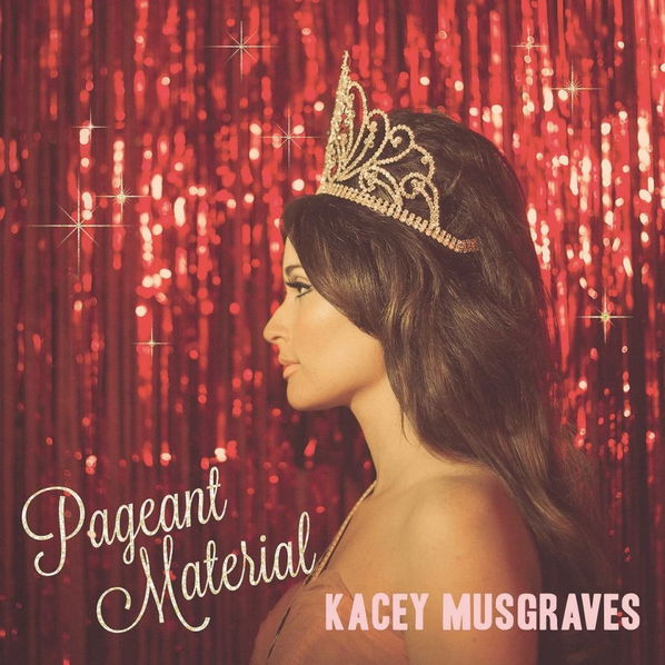 Musgraves Kacey: Pageant Material-602547235077