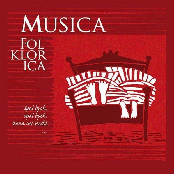 Musica Folklorica: Spal bych, spal bych, žena mi nedá-8595026650220