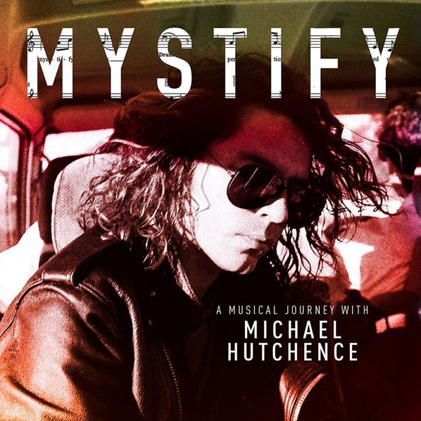 Mystify: A Musical Journey With Michael Hutchence-602577901683