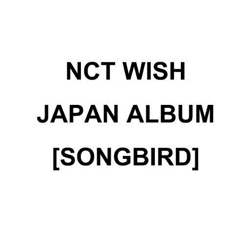 NCT Wish: Songbird (Japan Album)-