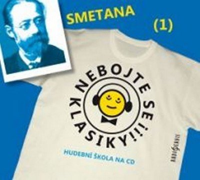 Nebojte se klasiky! 1 Bedřich Smetana-8590236060128