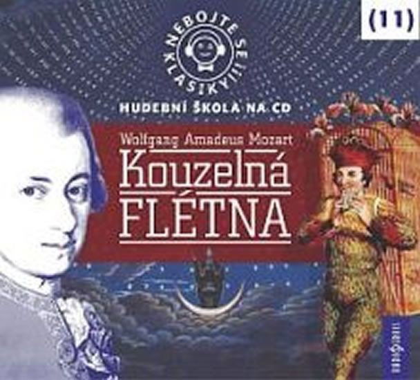 Nebojte se klasiky! 11 Wolfgang Amadeus Mozart: Kouzelná flétna-8590236065628