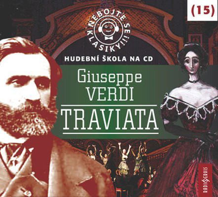 Nebojte se klasiky! 15 Giuseppe Verdi: Traviata-8590236073920