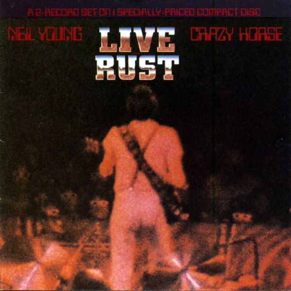 Neil Young & Crazy Horse: Live Rust (Reedice 2017)-93624917564