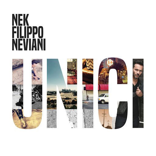 Nek Filippo Neviani: Unici-5054197382321