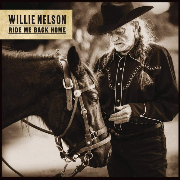 Nelson Willie: Ride Me Back Home-190759356319