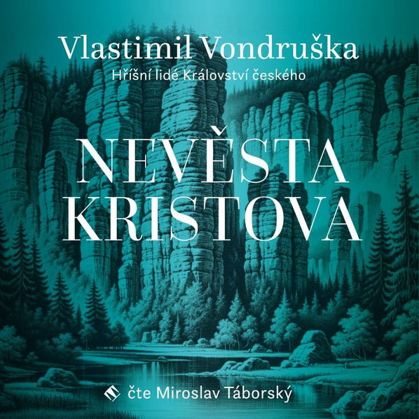 Nevěsta Kristova - Hříšní lidé Království českého (Vondruška - Táborský Miroslav)-8595693411223