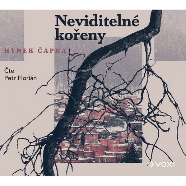 Neviditelné kořeny (Čapka Hynek - Florián Petr)-8594050437821