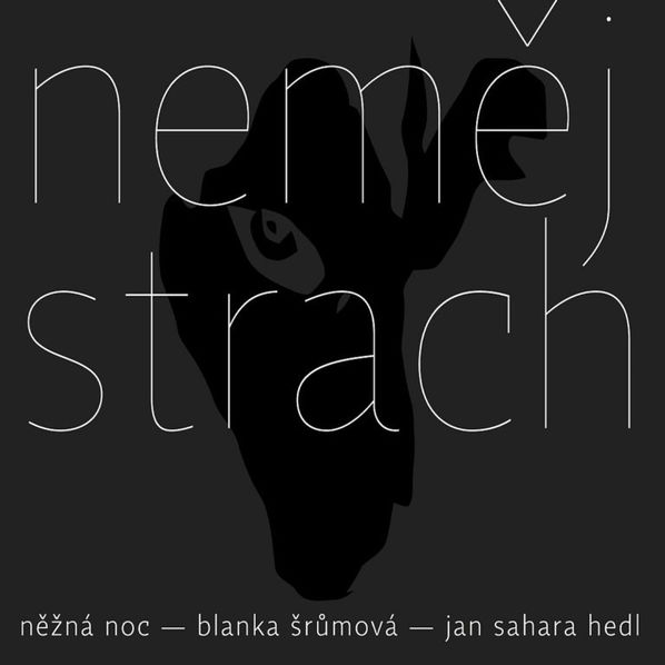 Něžná noc, Blanka Šrůmová, Jan Sahara Hedl: Neměj strach-8594042900944