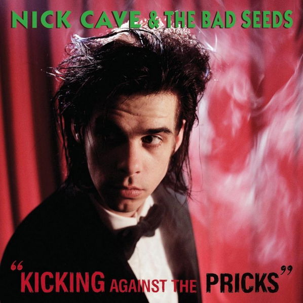 Nick Cave & The Bad Seeds: Kicking Against The Pricks-5414939710315