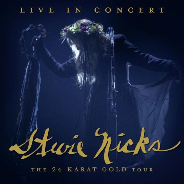 Nicks Stevie: Live in Concert: The 24 Karat Gold Tour-4050538662115