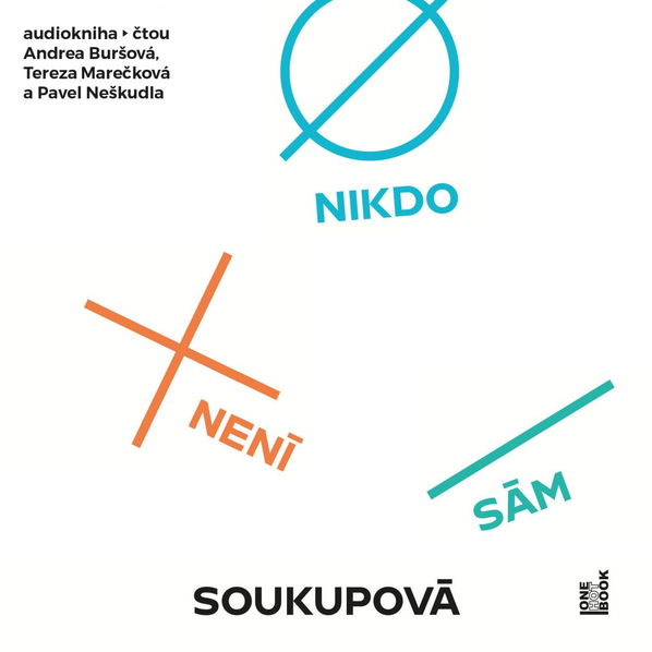 Nikdo není sám (Soukupová Petra - Buršová, Neškudla, Marečková)-8594169485669