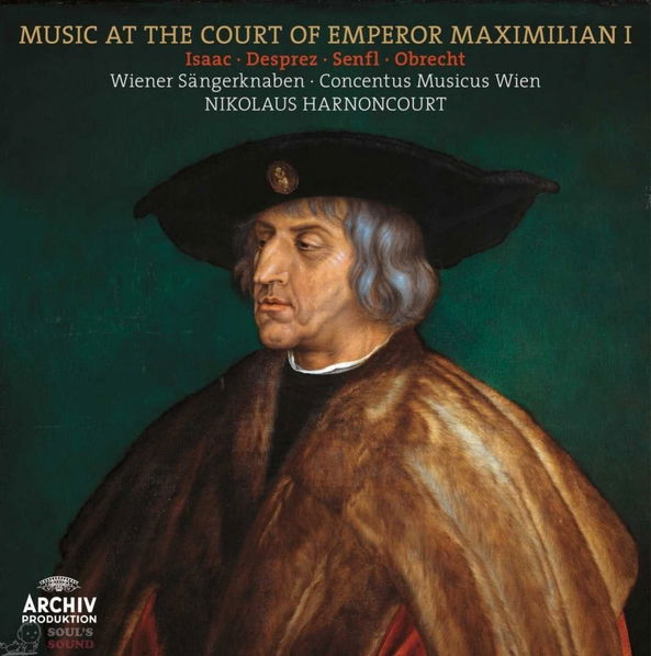 Nikolaus Harnoncourt: Hudba Dvora Maxmiliána I. (Music At The Court Of Emperor Maxmilian I.)-28947971351