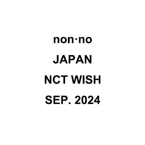 Non No Japan: NCT Wish September 2024-