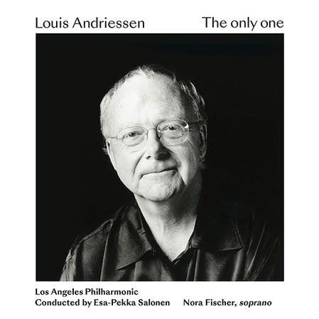 Nora Fischer, Los Angeles Philharmonic Orchestra, Esa-Pekka Salonen: Louis Andriessen: The Only One-75597917338