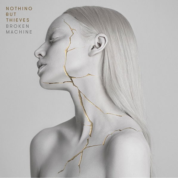 Nothing But Thieves: Broken Machine-889854370329