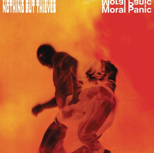 Nothing But Thieves: Moral Panic-194397856323