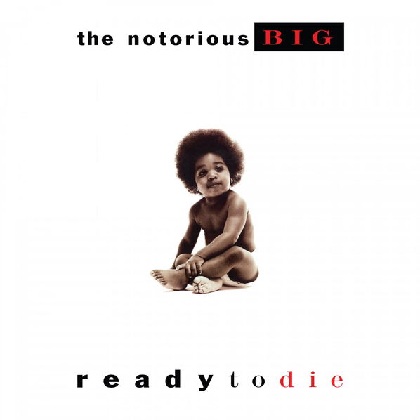 Notorious B.I.G.: Ready To Die-603497843343