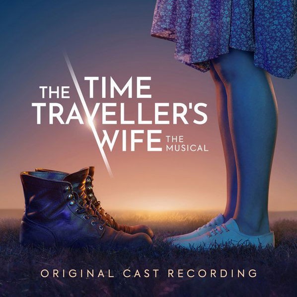 Original Cast Of The Time Traveller's Wife: Musical The Time Traveller's Wife-196588532122