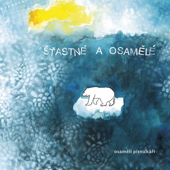 Osamělí písničkáři: Šťastné a osamělé-8594042901903