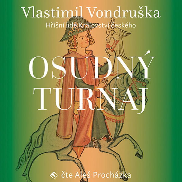 Osudný turnaj - Hříšní lidé království českého (Vondruška - Procházka Aleš)-8595693405840