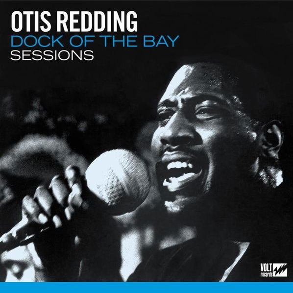 Otis Redding: Dock Of The Bay Sessions-603497861590