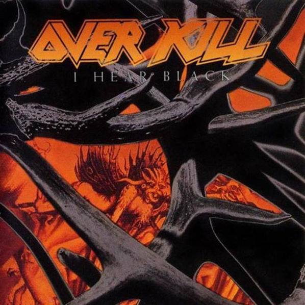 Overkill: I Hear Black-75678247620