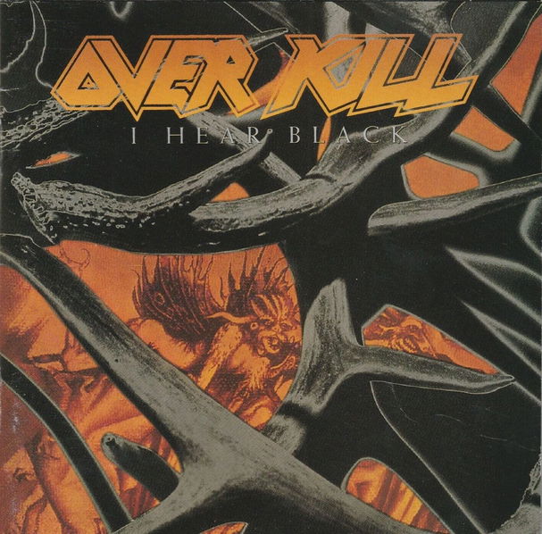 Overkill: I Hear Black-4050538676969