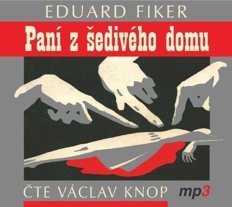 Paní z šedivého domu (Fiker - Knop Václav)-8594177770238