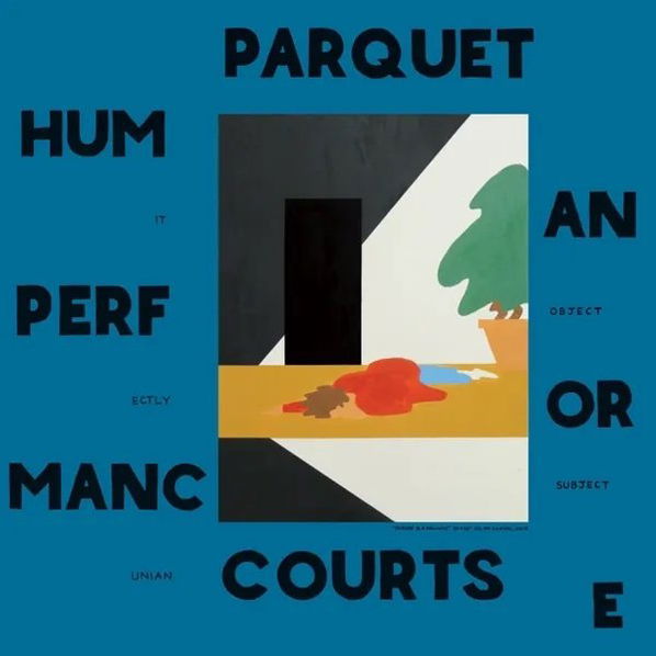 Parquet Courts: Human Performance-883870081016