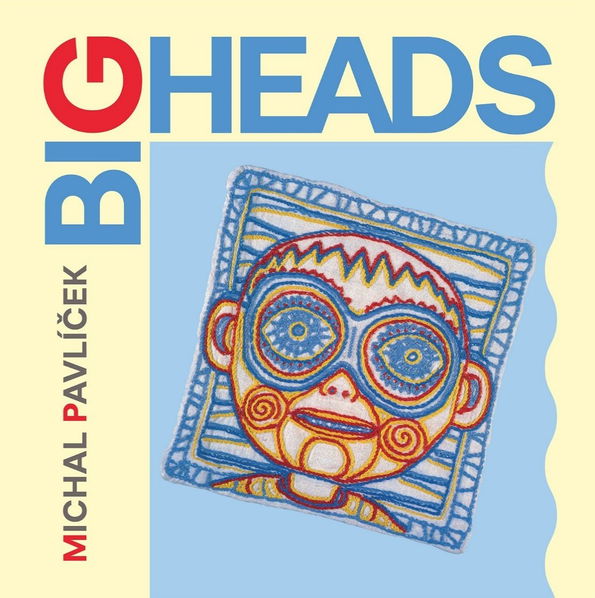 Pavlíček Michal: Big Heads-99925678227