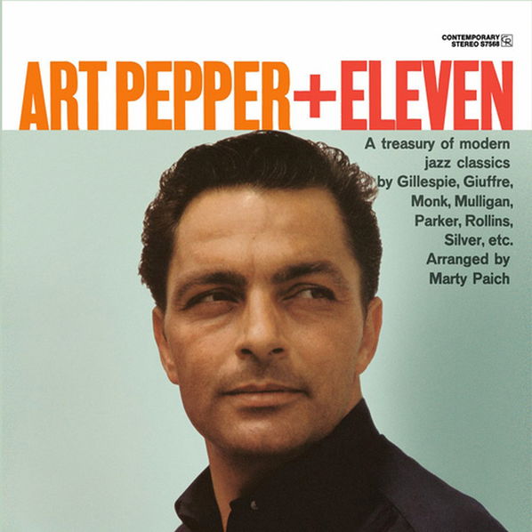 Pepper Art: Art Pepper + Eleven (Modern Jazz Classics)-888072230965