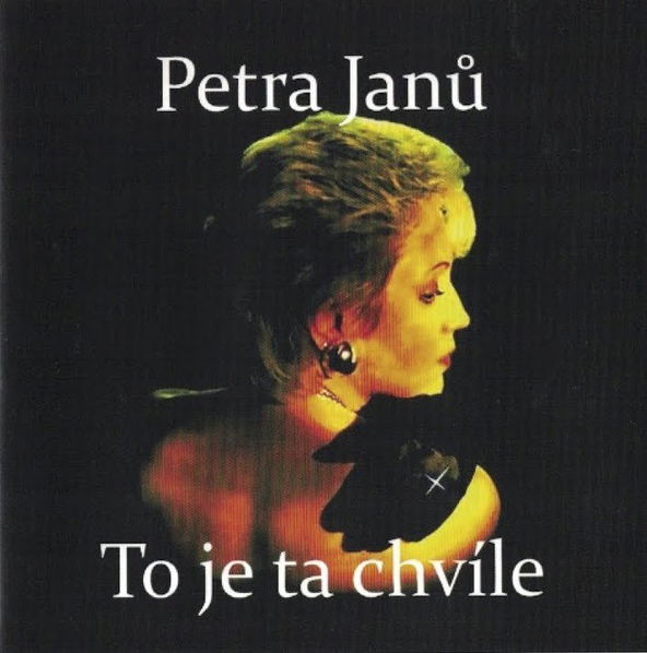 Petra Janů: To je ta chvíle + bonusy-8594060014517