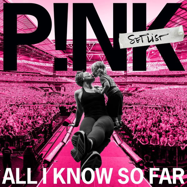 Pink: All I Know So Far: Setlist-194398897424